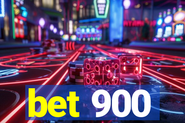 bet 900